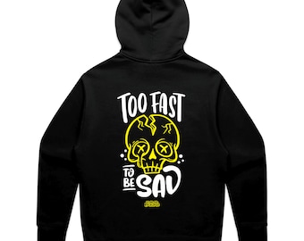 Too Fast to be Sad Hoodie design - trail dirt bikes Moto Motocross Supercross motorcycling Racing Hoody
