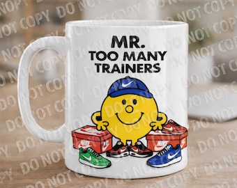 M. Too Many Trainers Mug | Cadeau drôle pour amateur de baskets | Tasse à café Trainer Addict | Mug streetwear parodie | Cadeau pour lui Sneakerhead