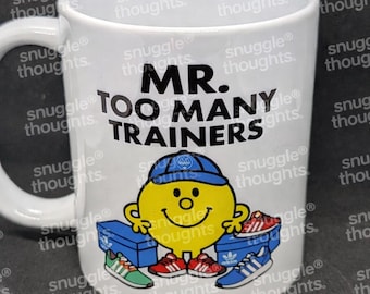 Mr Too Many Trainers Mug | Funny Sneaker Lover Gift | Trainer Addict Coffee Cup | Streetwear Mug | Gift for Him Sneakerhead