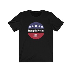 Trump in Prison - Unisex Jersey Short Sleeve Tee