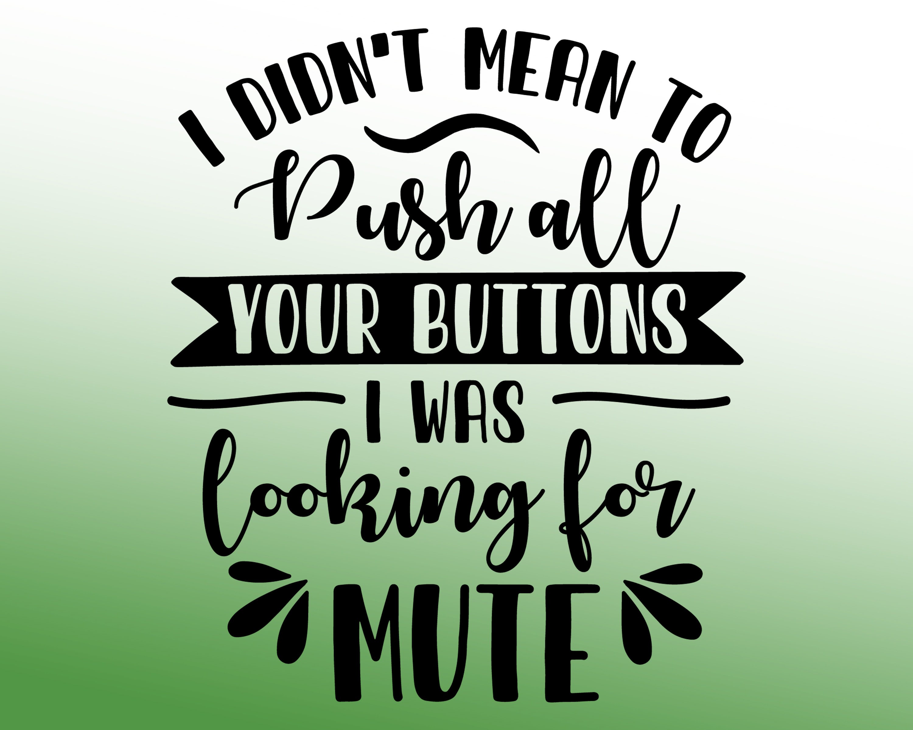 Push Your Buttons Looking for Mute Sarcastic SVG Sarcastic Etsy UK