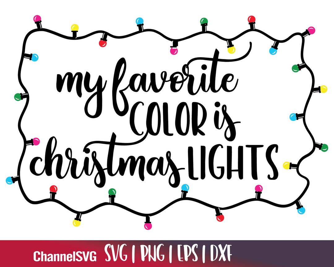 My Favorite Color is Christmas Lights SVG, Christmas Lights Svg