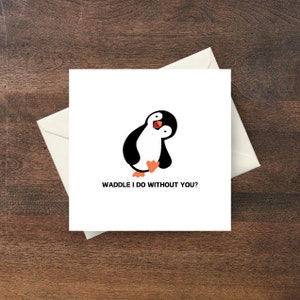Thank You Penguin Card, Cute Friendship Greeting, Colleague Gratitude, Worker Appreciation, Waddle I Do Without You