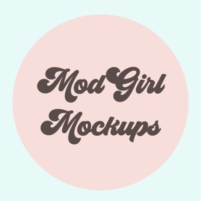 May include: A pink circle with the text "Mod Girl Mockups" in a brown retro font.