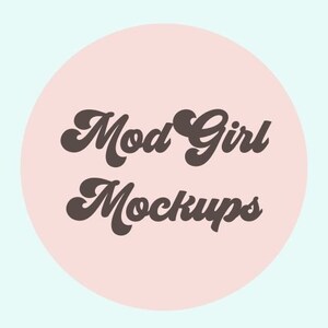 May include: A pink circle with the text "Mod Girl Mockups" in a brown retro font.