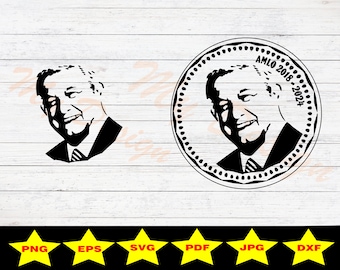 Presidente de México López Obrador AMLO archivo digital imprimible SVG Clip Art Png jpg eps pdf dxf archivo de corte