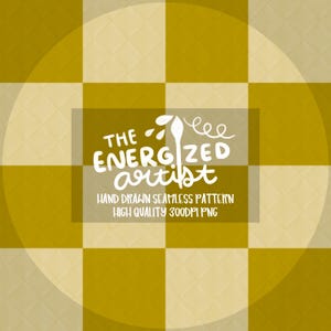 Può includere: Un motivo senza cuciture a quadri gialli e crema con una texture trapuntata. Il design include il testo "THE ENERGIZED artist" in scrittura bianca, insieme alle frasi "HAND DRAWN SEAMLESS PATTERN" e "HIGH QUALITY 300DPI PNG."