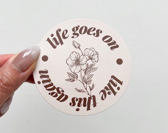 Life Goes On Waterproof Sticker