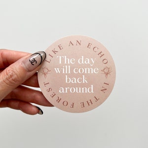Waterdichte sticker The Day Will Come Back Around