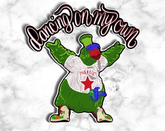 Philly Phanatic Sticker, Dancing On My Own Sticker, Philadelphia Phillies, World Series 2022 Sticker, Red October Sticker, Fighting Phils