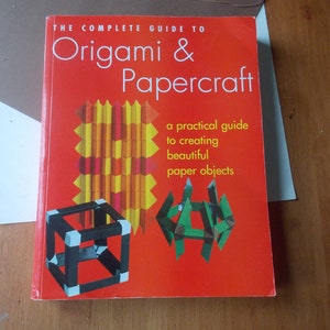 De complete gids voor origami en papier: een praktische gids voor het maken van prachtige papieren voorwerpen, paperback, 2006