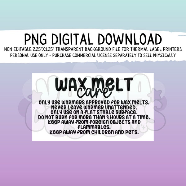 Wax Melt Care Printable Sticker File 2.25"x1.25" PNG DIGITAL DOWNLOAD For Thermal Label Stickers