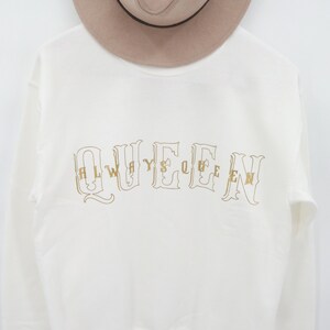 Always Queen Crewneck | Weißer Queen Pullover | Vintage Style Crewneck | Verlobungsgeschenk | Damen Sweatshirt | Damen Queen Crewneck