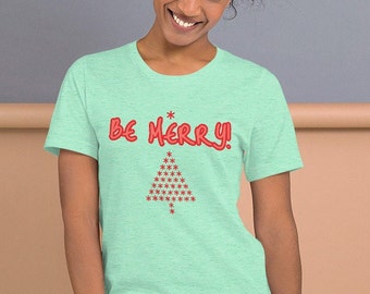 Be Merry Christmas Womens Christmas Short-Sleeve Unisex T-Shirt