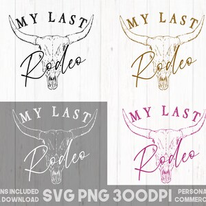 Es ist mein letztes Rodeo, Nashville Themen Bachelorette, Cowgirl Braut, Land Brautparty, Nash Bash SVG, Brautparty