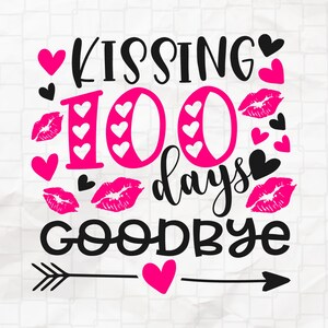 Kissing 100 Days Goodbye Svg, Kissing svg, 100 Dagen van School svg, School SVG, 100 dagen SVG, Cute Valentijnsdag, Valentine Saying