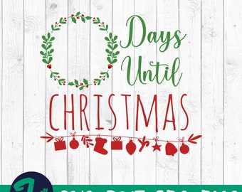 Christmas Svg, Days Until Christmas Svg Dxf, Christmas Countdown Svg, Cut File for Cricut or Silhouette, Instant download