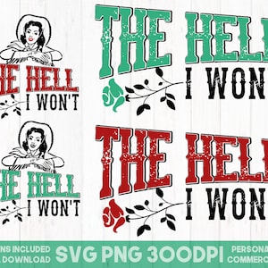 Die Hölle, ich werde nicht PNG SVG, Sassy Cowgirl svg, Cowgirl svg, Western svg, Country Style Girl svg, Country Style Girl Saddle Up svg