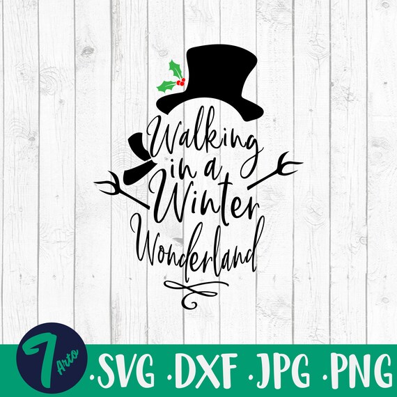 Walking In A Winter Wonderland Svg Dxf Png, Christmas Svg, Winter.