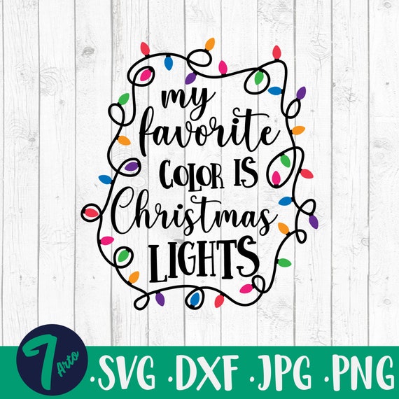 My Favorite Color is Christmas Lights Svg Dxf Png Christmas Etsy