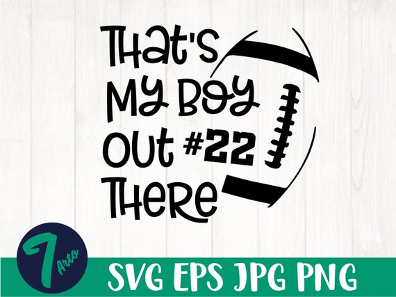 Thats My Boy Out There, Football Mom Svg, Cheer Mom Svg, Football.