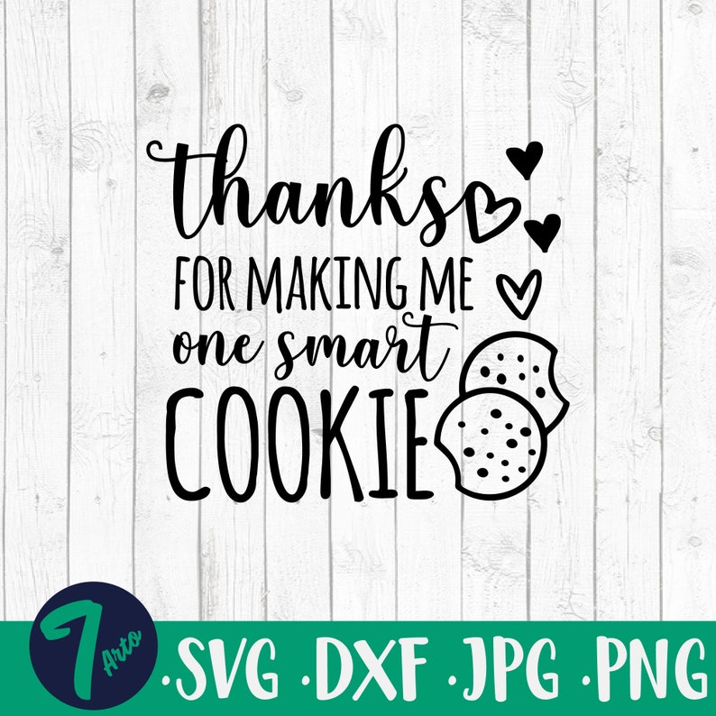 Download Thanks For Making Me One Smart Cookie Teacher svg Teacher | Etsy