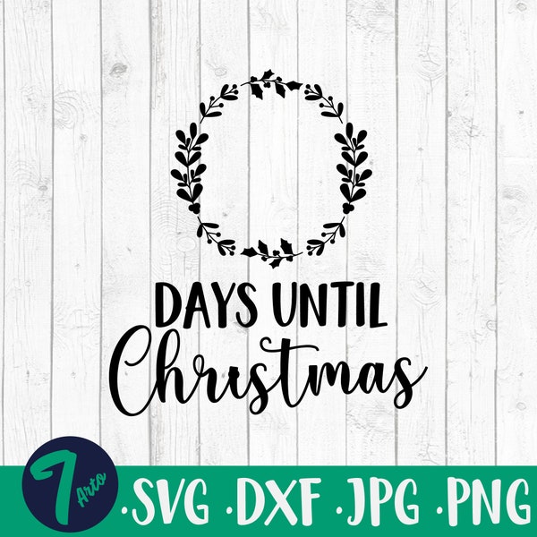 Christmas Svg, Days Until Christmas Svg Dxf, Christmas Countdown Svg, Cut File for Cricut or Silhouette, Instant download