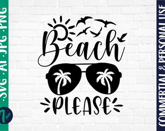 Beach Please SVG, Summer svg, Beach svg, Funny Summer SVG, Vacation shirt svg, Beach Please clipart, Summer shirt design, Summer Life Svg