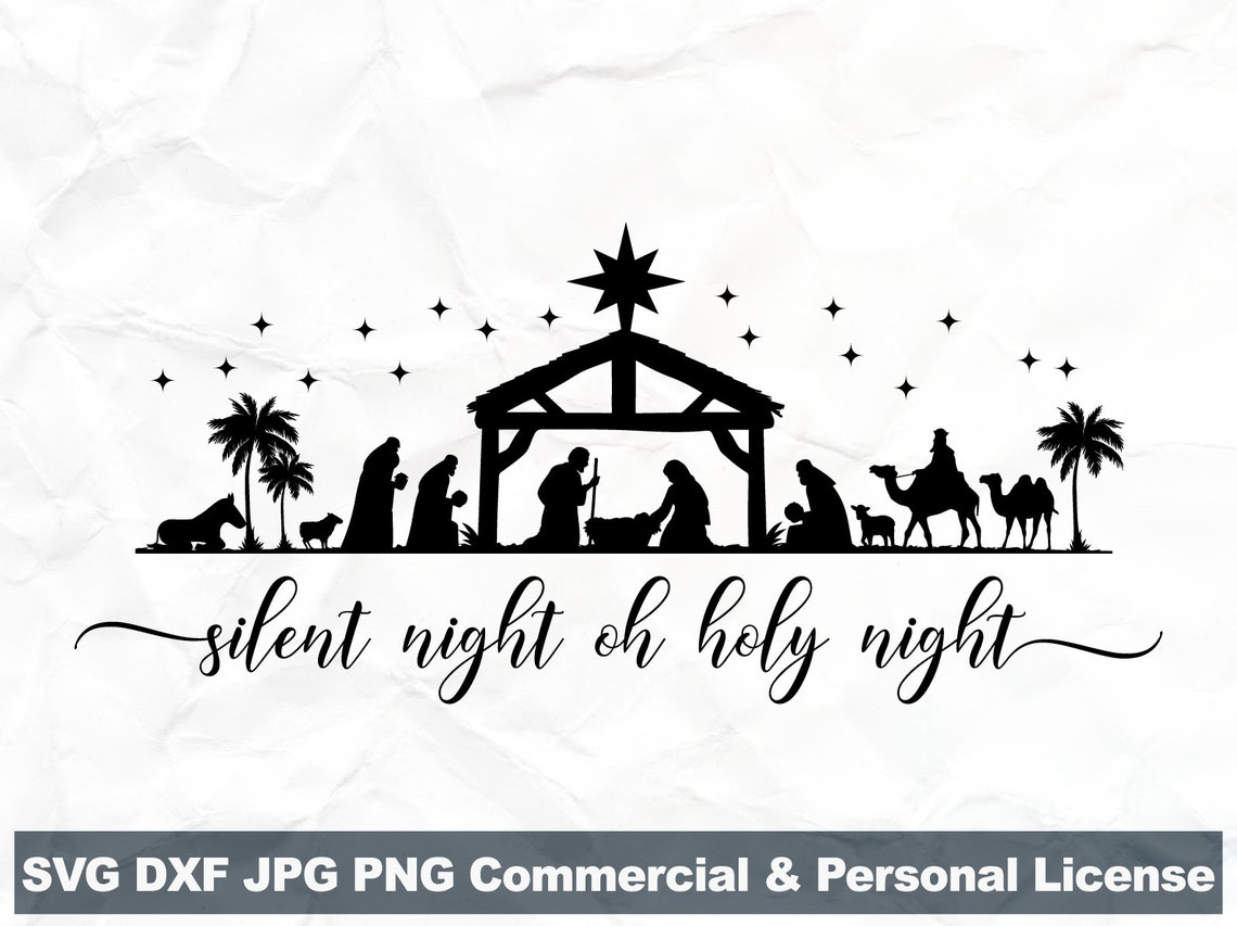 Oh Holy Night svg Silent night svg Nativity Scene svg Etsy