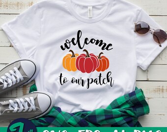 Welcome To Our Patch Svg, Pumpkin patch svg, Fall Thanksgiving svg, Fall shirt svg, Fall sign svg, Pumpkins svg, Farmhouse, Halloween svg