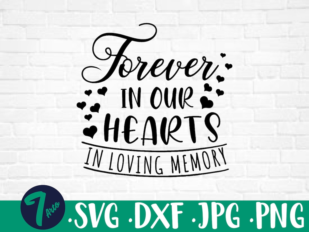 Forever in Our Hearts Printable Svg, Forever in Our Hearts Sign