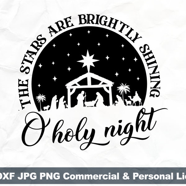 O Holy Night Svg, Christmas Shirt Svg,  The stars are brightly shining SVG, Religious Christmas Svg, Christmas SVG, Christian Winter