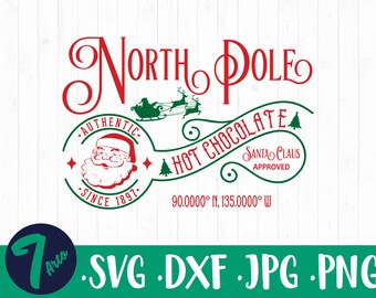 North Pole Svg, North Pole Hot Chocolate Svg, Santa Svg, Hot Cocoa North Pole, Christmas SVG, Santa Claus Approved Svg, dxf svg png jpg