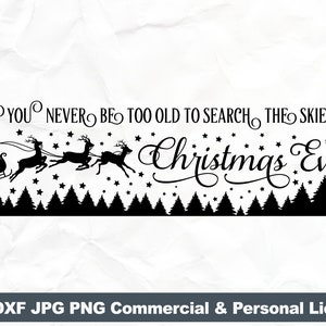 Niech nigdy nie będziesz za stary, aby przeszukiwać niebo w Wigilię svg, christmas svg, święta Bożego Narodzenia svg, wigilia, svg png