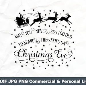 Niech nigdy nie będziesz za stary, aby przeszukiwać niebo w Wigilię svg, christmas svg, święta Bożego Narodzenia svg, wigilia, svg png