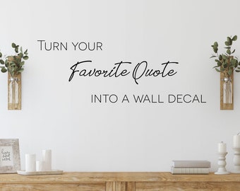 Custom Wall Decal, Custom Wall Sticker, Custom Quote, Personalized Text, Quote Wall Art, Sign, Calligraphy Decal Sticker Custom Personalized
