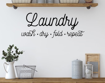 Laundry Wash Dry Fold Repeat Decal Sticker for Laundry Room Wall, Modern Decor, Laundry Room Sign, Farmhouse, Wall