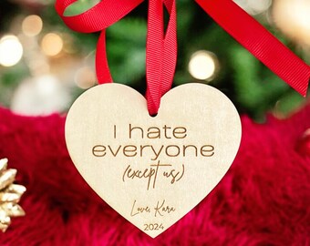 Funny Best Friend Ornament: 'I Hate Everyone Except Us' Basswood Gift