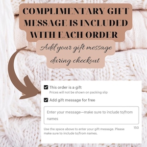 May include: A digital graphic overlay on a cream-colored cable knit texture. The text reads: COMPLIMENTARY GIFT MESSAGE IS INCLUDED WITH EACH ORDER. Add your gift message during checkout. A white box shows checkboxes for This order is a gift.