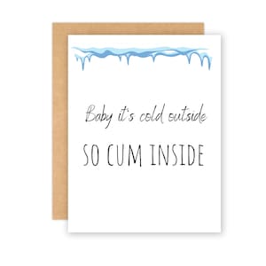 Baby it's cold outside card | boyfriend holiday card | funny christmas card | dirty christmas card | christmas song card
