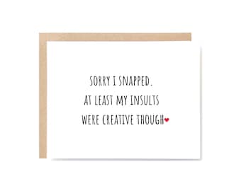 Rude Apology Card – Sorry I Snapped Insults Were Creative Joke – Funny Humor