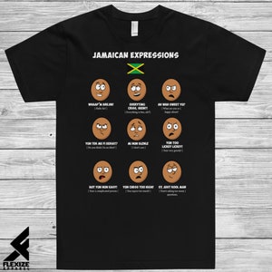Jamaican Expressions No. 2, Unisex Jamaican T Shirt, For Men and Women, Jamaican Patois, Jamaican slang, Patois Gift, Jamaican Gift