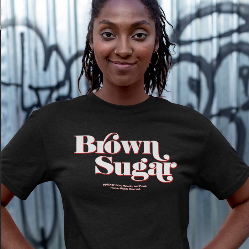 Brown Sugar T-shirt, Women's T-Shirt, Trendy Tee, Melanin T-Shirt, Melanin Tee, Gift for Women, Melanin Gift, Black Women, Afro Caribbean image 6