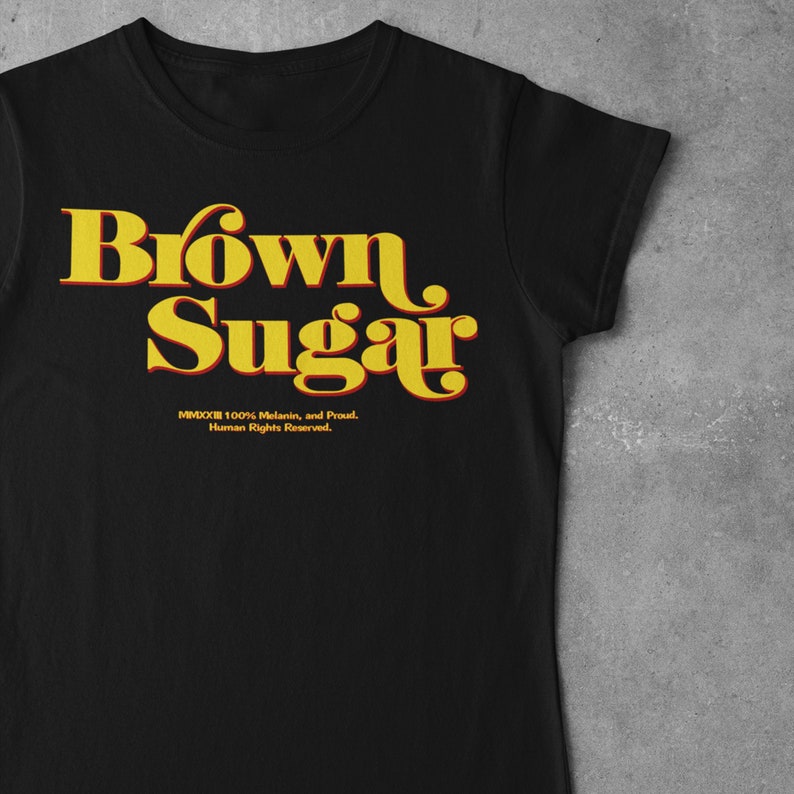 Brown Sugar T-shirt, Women's T-Shirt, Trendy Tee, Melanin T-Shirt, Melanin Tee, Gift for Women, Melanin Gift, Black Women, Afro Caribbean image 1