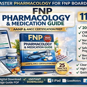 May include: An educational image featuring a textbook titled "FNP Pharmacology & Medication Guide" with a stethoscope, pills, and a tablet. The image also includes a reference guide, a bottle of pills, and a calculator. The text includes "2025 Edition" and "AANP & ANCC Certification Prep."