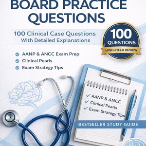 May include: A study guide for FNP board practice questions. The cover features the title "FNP Board Practice Questions" and includes a stethoscope, a notepad, and a brain illustration. The guide includes 100 clinical case questions with detailed explanations.