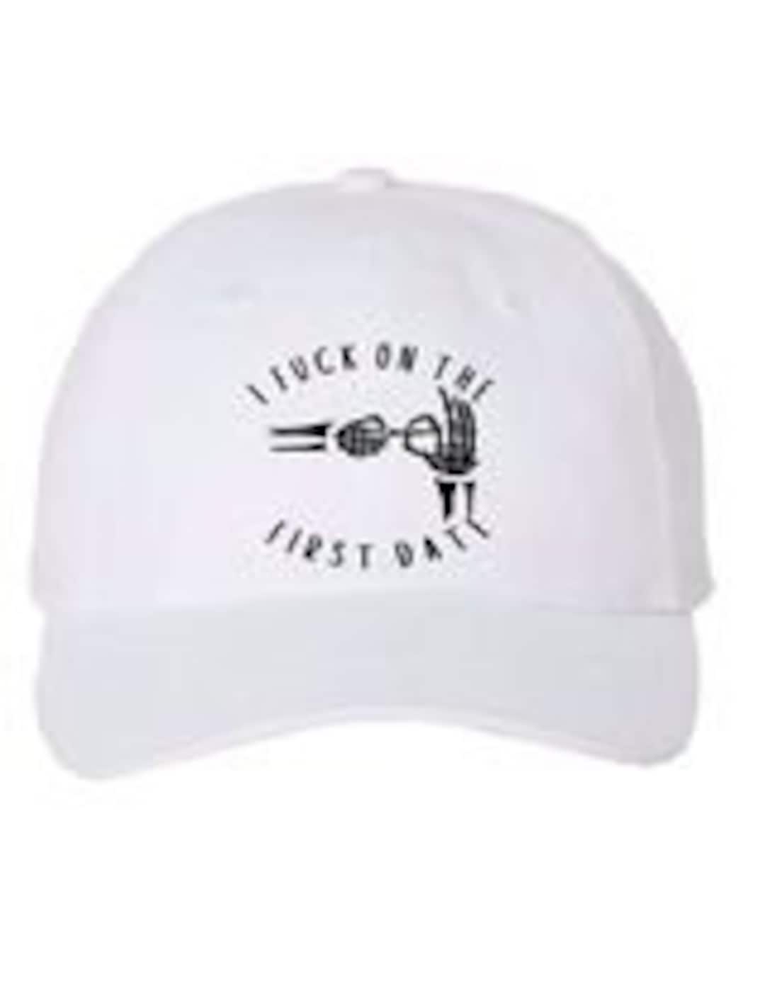 I Fuck on the First Date Funny Adjustable Hat Trending Tiktok