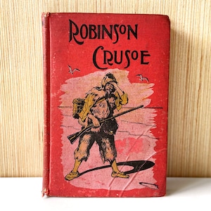 Antique The Strange and Surprising Adventures of Robinson Crusoe by Daniel Defoe / 1911 / New York Book Company