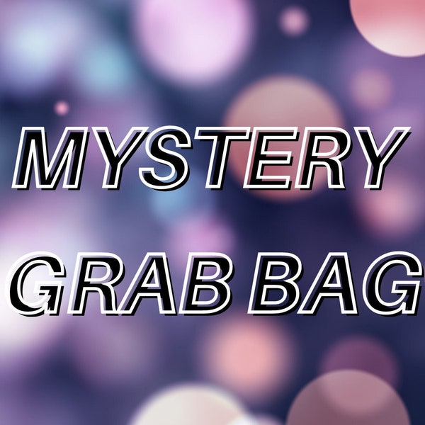 Mystery Grab Bag, All Sorts of Fun Stuff