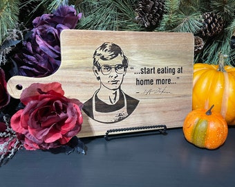 Jeffrey Dahmer Decorative Cutting Board, Serial Killer Home Decor, True Crime Lover Gift, Dark Humor Kitchen Gift, Funny Oddities